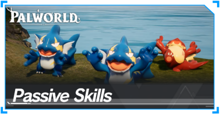 Palworld - Passive Skills