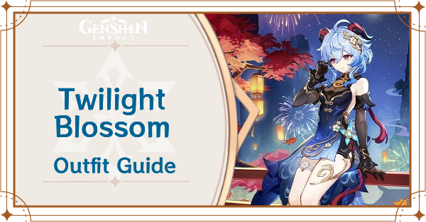 Genshin Impact - Twilight Blossom Outfit Guide