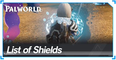 Palworld - List of Shields.png