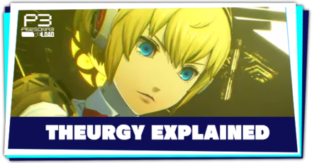 Persona 3 Reload - Theurgy Explained