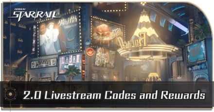 Honkai Star Rail - Version 2.0 Livestream Codes