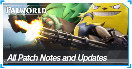 Palworld - All Patch Notes and Updates