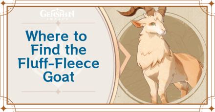 Genshin Impact - Where to Find Fluff-Fleece Goat and Location, mode;original