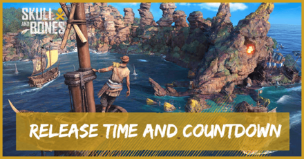 Skull and Bones - Release Time and Countdown Top Banner