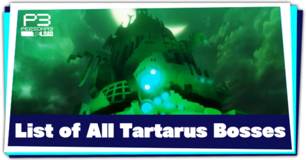 Persona 3 Reload - List of All Tartarus Bosses