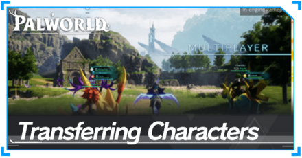 Palworld - Character Transfer