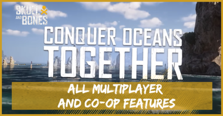 Skull and Bones - All Multiplayer and Co-op Features Top Banner