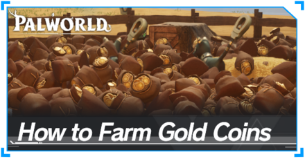Palworld - How to Farm Gold Coins