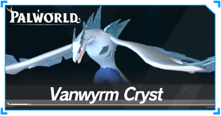 Palworld - Vanwyrm Cryst