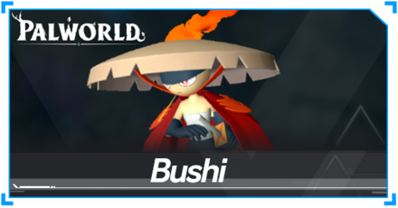 Bushi Location, How to Breed, and Drops | Palworld｜Game8