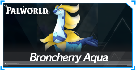 Palworld - Broncherry Aqua