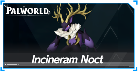 Palworld - Incineram Noct