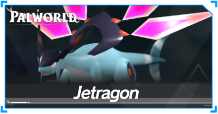Palworld - Jetragon