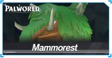 Palworld - Mammorest