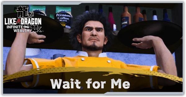 Like a Dragon - Wait for Me