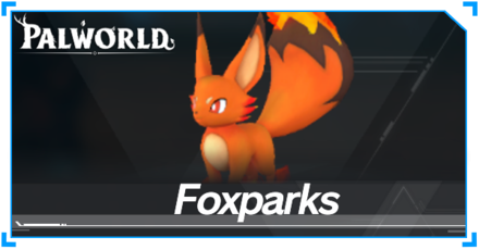 Palworld - Foxparks