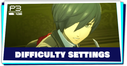 Persona 3 Reload - Best Difficulty Settings and Difficulty Differences