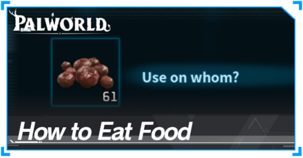 Palworld - How to Eat Food