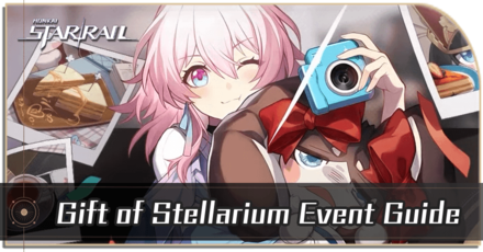 Honkai Star Rail - Gift of Stellarium Event Guide