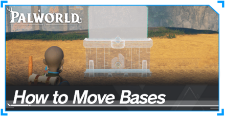 Palworld - How to Move Bases