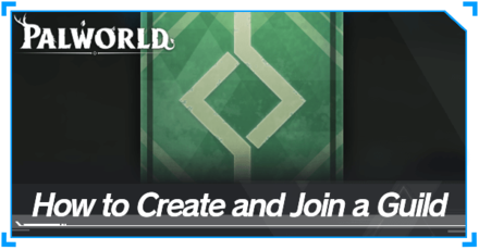 Palworld - How to Create and Join a Guild