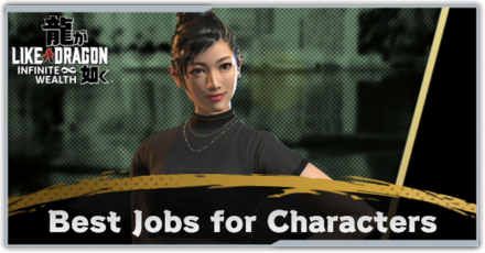 Like A Dragon Infinite Wealth best jobs for each character