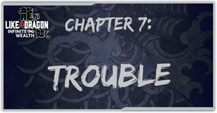 Like a Dragon - Chapter 7 Trouble