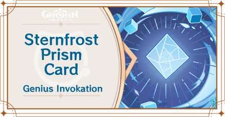 Genshin Impact - Sternfrost Prism Card Guide