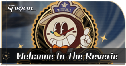 Honkai Star Rail - Welcome to The Reverie Web Event Guide