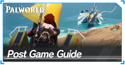 Palworld - Post Game Guide
