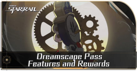 Honkai Star Rail - Dreamscape Pass Features
