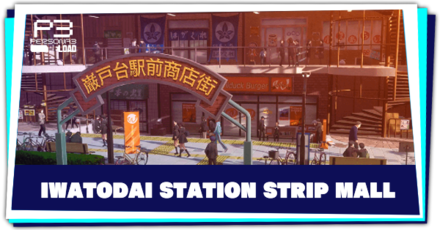 Persona 3 Reload - Iwatodai Station Strip Mall Banner