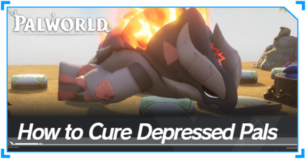 Palworld - How to Cure Depressed Pals