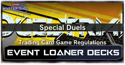 Master Duel - Tryout Duels - Loaner Decks