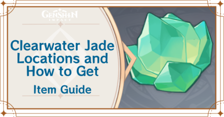 Genshin Impact - Clearwater Jade Locations and How to Get