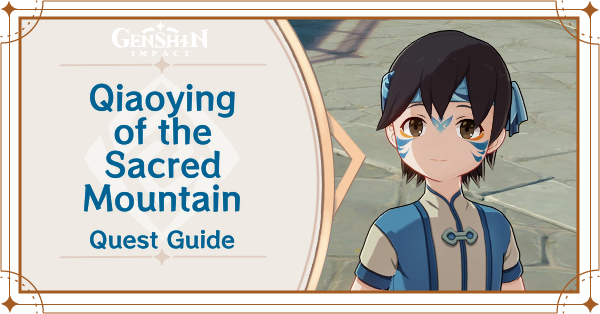 Genshin - Qiaoying of the Sacred Mountain Quest