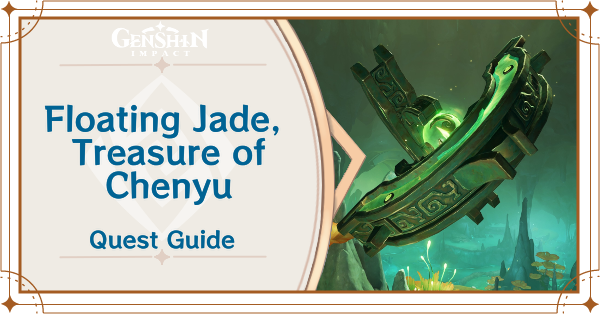 Floating Jade, Treasure of Chenyu Quest Guide