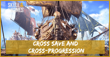 Skull and Bones - Cross Save and Cross-Progression Support Guide.png
