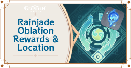 Genshin Impact - Rainjade Oblation Location and How to Unlock