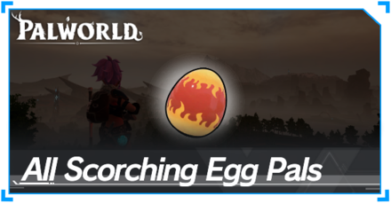 Palworld - All Scorching Egg Pals