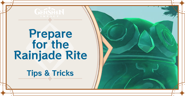 Genshin Impact How to Prepare for the Rainjade Rite