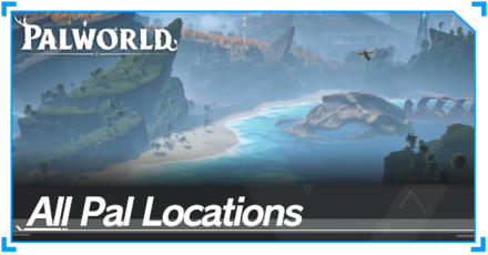 All Pal Locations