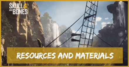 Skull and Bones - How to Get All Resources and Materials.png