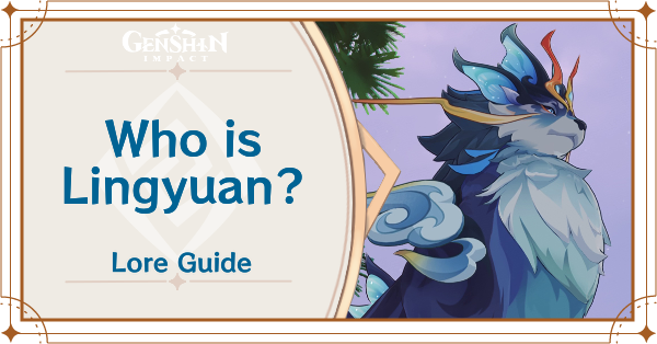 Genshin Impact Who is Lingyuan
