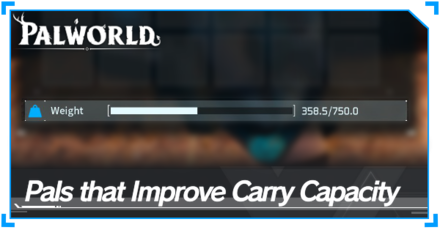 Palworld - Pals that Improve Carry Capacity