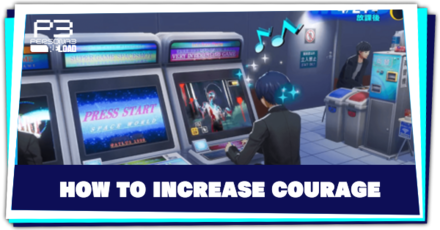 Persona 3 Reload - How to Increase Courage