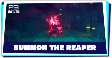 Persona 3 Reload - How to Summon the Reaper