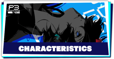 Persona 3 Reload - All Characteristics and How to Get