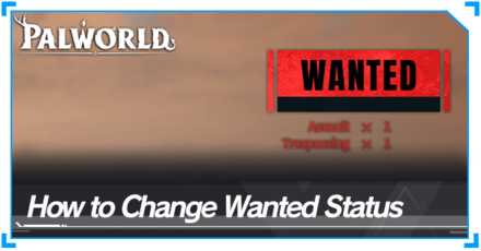 Palworld - How to Change Wanted Status