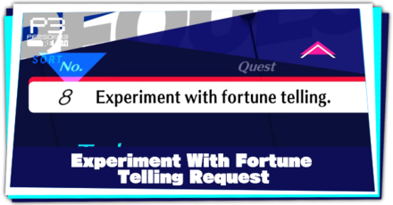 Request 8 Experiment with fortune telling and How to Complete